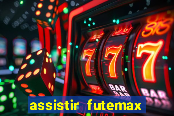 assistir futemax real madrid